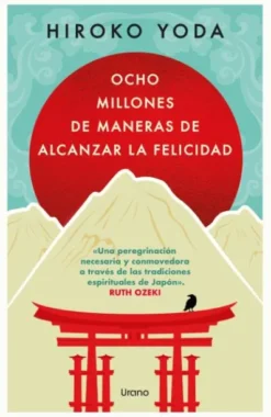 OCHO MILLONES DE MANERAS DE ALCANZAR LA FELICIDAD [RUSTICA]