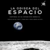 ODISEA DEL ESPACIO, LA: HISTORIA DE LA CONQUISTA ESPACIAL [CARTONE]