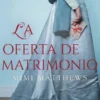 OFERTA DE MATRIMONIO, LA (LOS DESAMPARADOS DE DEVON 1) [RUSTICA]