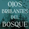OJOS BRILLANTES DEL BOSQUE, LOS [RUSTICA]