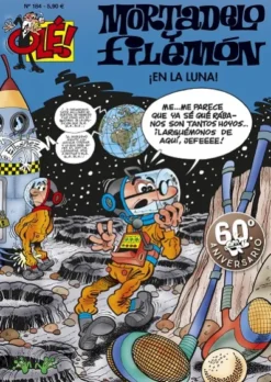 OLE! MORTADELO Y FILEMON Nº184: ¡EN LA LUNA! [RUSTICA]