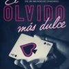OLVIDO MAS DULCE, EL (SEDUCCION 1) [RUSTICA]