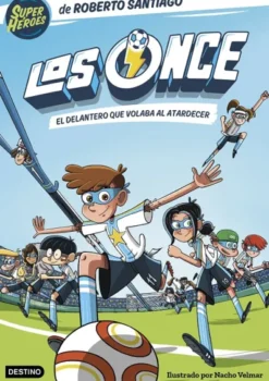 ONCE, LOS Nº01: EL DELANTERO QUE VOLABA AL ATARDECER (LLAVERO DE REGALO) [RUSTICA]