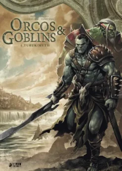 ORCOS Y GOBLINS VOL.01: TURUK / MYTH [CARTONE]