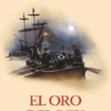 ORO DEL REY, EL (LAS AVENTURAS DEL CAPITAN ALATRISTE VOLUMEN 4) [RUSTICA]