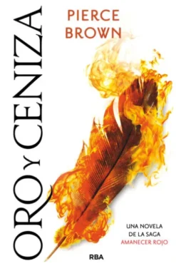 ORO Y CENIZA (AMANECER ROJO 4) [RUSTICA]