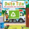 OSITO TITO: EL CAMION DE RECICLAJE [CARTONE]