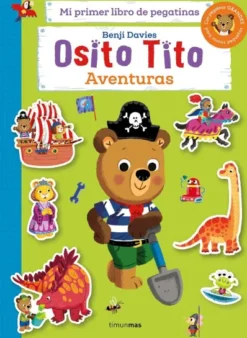 OSITO TITO MI PRIMER LIBRO DE PEGATINAS: AVENTURAS [RUSTICA]