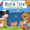 OSITO TITO: UN DIA EN LA GRANJA [CARTONE]