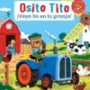 OSITO TITO: ¡VAYA LIO EN LA GRANJA! [CARTONE]