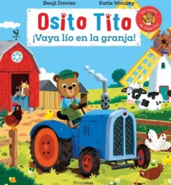 OSITO TITO: ¡VAYA LIO EN LA GRANJA! [CARTONE]