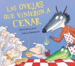 OVEJAS QUE VINIERON A CENAR, LAS (LA OVEJITA QUE VINO A CENAR) [CARTONE]