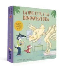 OVEJITA Y LA DINOAVENTURA, LA (LA OVEJITA QUE VINO A CENAR) [CARTONE]