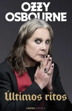 OZZY OSBOURNE: ULTIMOS RITOS [CARTONE]