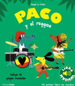 PACO Y EL REGGAE (LIBRO MUSICAL) [CARTONE]