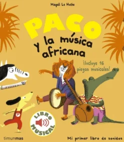 PACO Y LA MUSICA AFRICANA (LIBRO MUSICAL) [CARTONE]