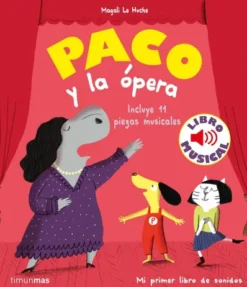 PACO Y LA OPERA (LIBRO MUSICAL) [CARTONE]