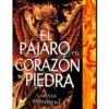 PAJARO Y EL CORAZON DE PIEDRA, EL (LA SERPIENTE Y LAS ALAS DE LA NOCHE 3) (EDICION DELUXE) [CARTONE]