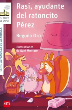 PANDILLA DE LA ARDILLA, LA Nº09: RASI AYUDANTE DEL RATONCITO PEREZ (BV BLANCA) [RUSTICA]