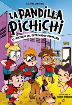 PANDILLA PICHICHI, LA Nº03: EL MISTERIO DEL ENTRENADOR FANTASMA [RUSTICA]