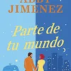 PARTE DE TU MUNDO [RUSTICA]