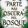 PARTE MAS OSCURA DEL BOSQUE, LA [RUSTICA]