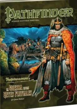 PATHFINDER: LA GUERRA DE LOS REYES FLUVIALES (FORJADOR DE REYES 5 DE 6) [AVENTURA]