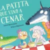 PATITA QUE VINO A CENAR, LA (LA OVEJITA QUE VINO A CENAR) [CARTONE]