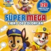 PAW PATROL PATRULLA CANINA: ACTIVIDADES SUPER MEGA LIBRO DE COLOREAR [RUSTICA]