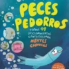 PECES PEDORROS Y OTROS 49 DESCUBRIMIENTOS CIENTIFICOS PARA MENTES CURIOSAS [CARTONE]