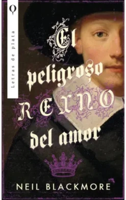 PELIGROSO REINO DEL AMOR, EL [RUSTICA]