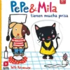 PEPE Y MILA TIENEN MUCHA PRISA [CARTONE]