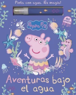PEPPA PIG: AVENTURAS BAJO EL AGUA [CARTONE]