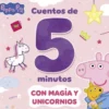PEPPA PIG CUENTOS DE 5 MINUTOS: CON MAGIA Y UNICORNIOS [CARTONE]