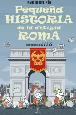 PEQUEÑA HISTORIA DE LA ANTIGUA ROMA [CARTONE]