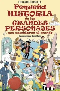 PEQUEÑA HISTORIA DE LOS GRANDES PERSONAJES QUE CAMBIARON EL MUNDO [CARTONE]