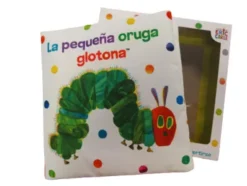 PEQUEÑA ORUGA GLOTONA, LA: LIBRO DE TELA PARA ABRAZAR [LIBRO DE TELA]