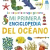PEQUEÑA ORUGA GLOTONA, LA: MI PRIMERA ENCICLOPEDIA DEL OCEANO [CARTONE]