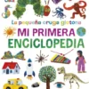 PEQUEÑA ORUGA GLOTONA, LA: MI PRIMERA ENCICLOPEDIA [CARTONE]