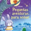 PEQUEÑAS AVENTURAS PARA SOÑAR [CARTONE]