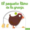 PEQUEÑO LIBRO DE LA GRANJA, EL [CARTONE]