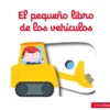 PEQUEÑO LIBRO DE LOS VEHICULOS, EL [CARTONE]