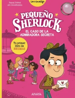 PEQUEÑO SHERLOCK: EL CASO DE LA ADMIRADORA SECRETA [RUSTICA]