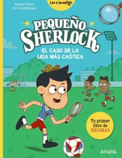 PEQUEÑO SHERLOCK: EL CASO DE LA LIGA MAS CAOTICA [RUSTICA]