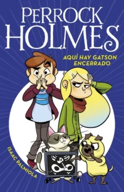 PERROCK HOLMES Nº05: AQUI HAY GATSON ENCERRADO [CARTONE]