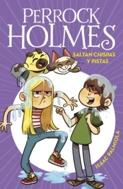 PERROCK HOLMES Nº17: SALTAN CHISPAS Y PISTAS [CARTONE]