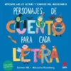 PERSONAJES DE CUENTO PARA CADA LETRA [CARTONE]