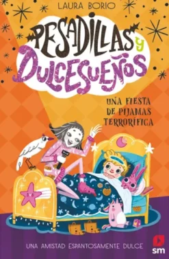 PESADILLAS Y DULCESUEÑOS Nº02: UNA FIESTA DE PIJAMAS TERRORIFICA [CARTONE]