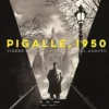 PIGALLE 1950 [CARTONE]