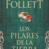 PILARES DE LA TIERRA, LOS (LOS PILARES DE LA TIERRA 1) [BOLSILLO]